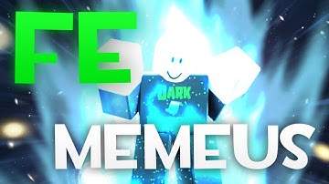 Roblox Fe Script Showcase Episode#70/Fe Memeus