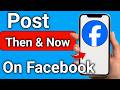 How To Post Then And Now Posts On Facebook How To Post Then And Now Posts On Facebook