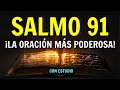 SALMO 91 LA ORACION MAS PODEROSA Orando a la Luz de Los Salmos con Explicacion