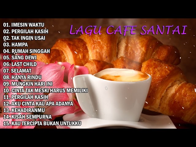 LAGU CAFE POPULER 2023 class=