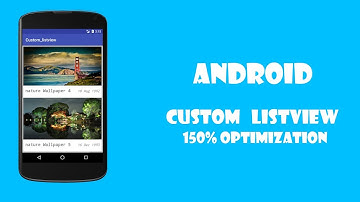 02 Android Custom ListView Optimization By 150% || Android Tutorial For Beginners