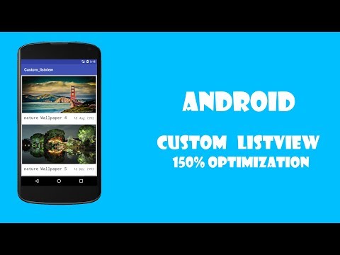 02 Android Custom ListView Optimization By 150% || Android Tutorial For Beginners