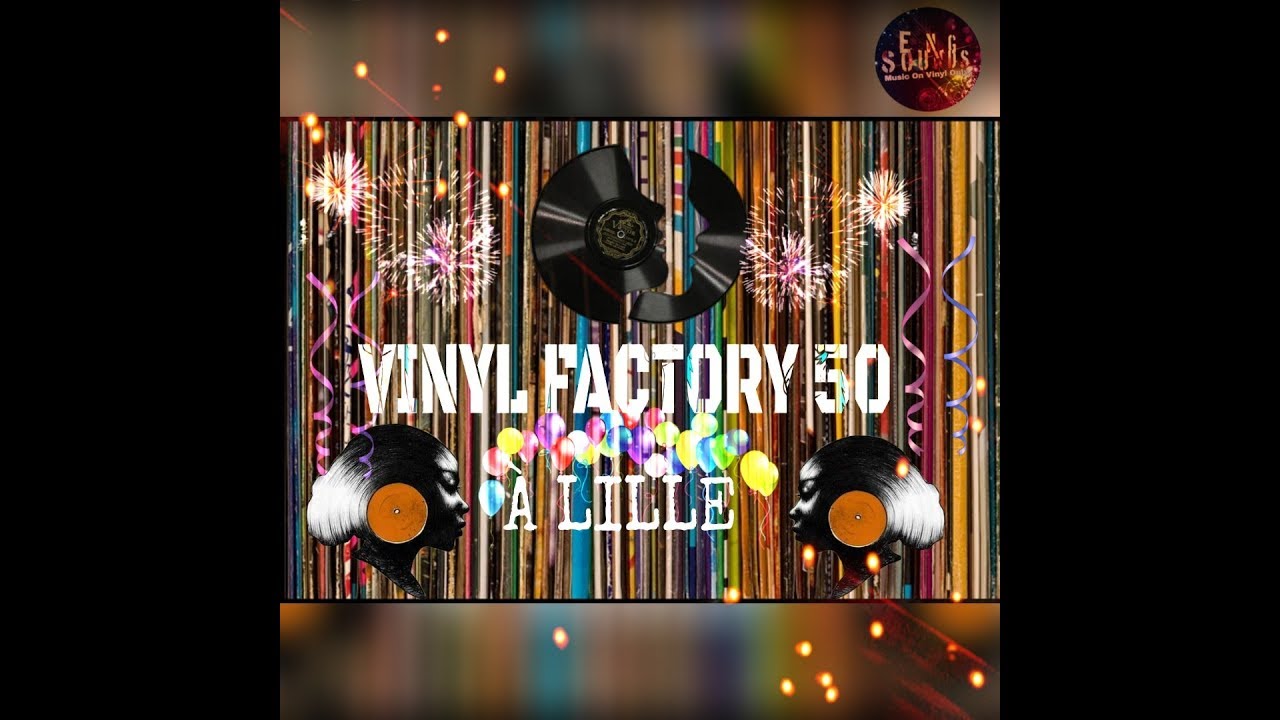 VINYL FACTORY 50  A Lille