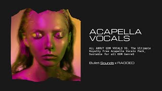 Video thumbnail of "10 Royalty-Free Studio Acapellas, All About EDM Vocals V3 | Producer Pack"
