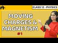 Moving charges & Magnetism Class 12  #1| CBSE NEET JEE | One Shot