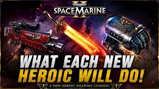 What Each NEW Heroic Weapon Should Do In Patch 14 | Space Marine 2