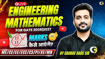 Engineering Mathematics for GATE 2026 & 2027 | Score 13/13 Marks in GATE Maths | Live by Gaurav Babu
