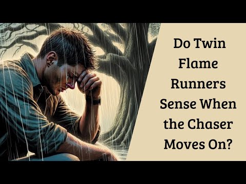 Do Twin Flame Runners Sense When the Chaser Moves On? - YouTube