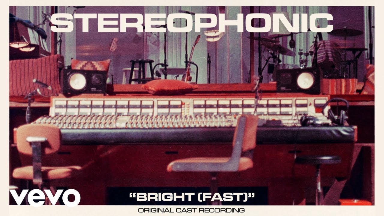 Watch Original Cast of Stereophonic - Bright (Fast) (Official Audio) on YouTube Watch Original Cast of Stereophonic - Bright (Fast) (Official Audio) on YouTube