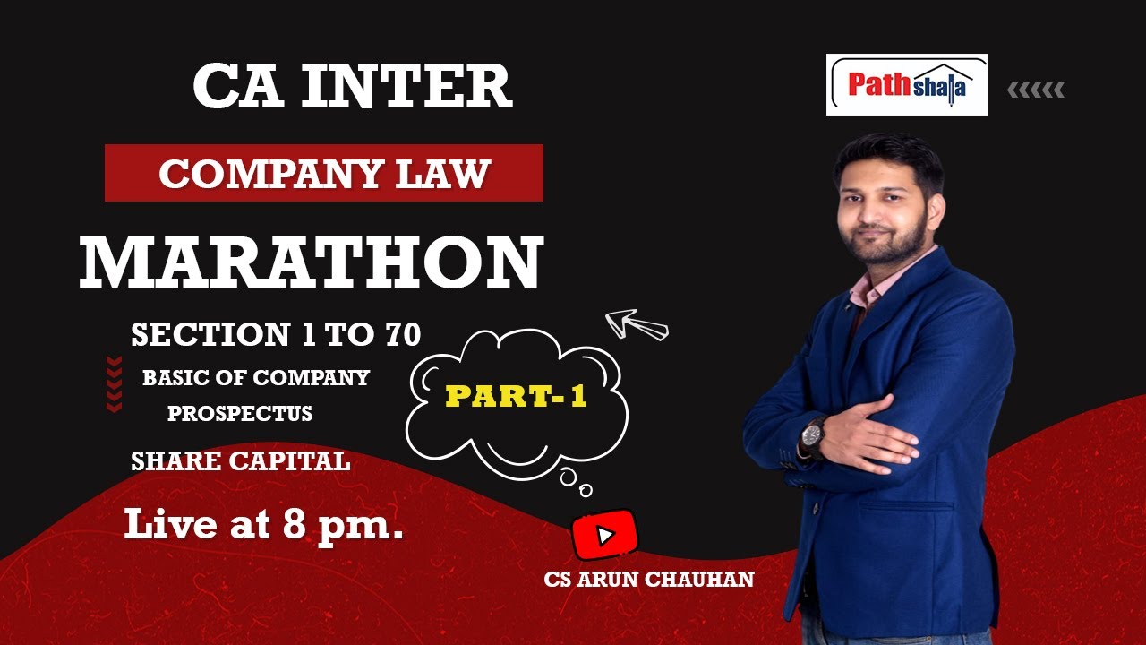 CA INTER || COMPANY LAW MARATHON CLASS || PART -1 || BY CS ARUN CHAUHAN ...