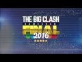 The Big Clash Final 2016 : Trailer