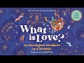 What Is Love? Available Now!