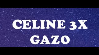 GAZO - CELINE 3x (paroles/lyrics)
