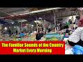The Familiar Sounds of the Country Market Every Morning