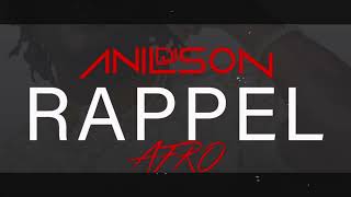 Dj Anilson - Rappel (GAZO) Remix Afro