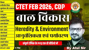 CTET 2026 CDP Classes | CTET CDP Heredity & Environment | CTET CDP Pedagogy By Atul Awasthi Sir