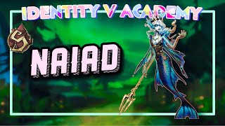 Naiad  Hunter’s Guide | Identity V Academy | Former Top 1 Naiad