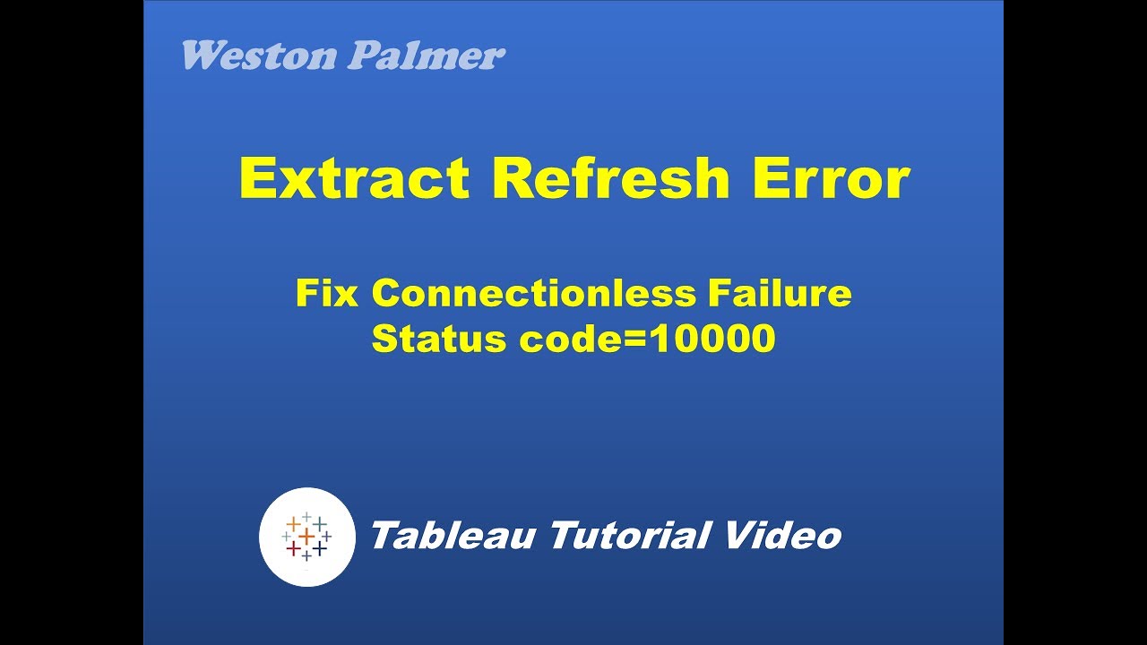 Quick Way To Fix Connectionless Failure status Code 10000 Tableau quick-way-to-fix-connectionless-failure-status-code-10000-tableau