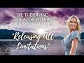 Releasing all limitations  excerpted from be the divine creator within your own creation mp3