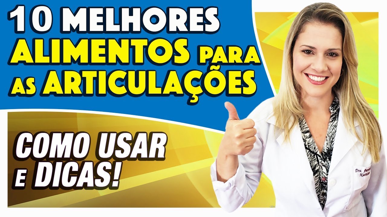 10 Melhores ALIMENTOS PARA ARTICULAÇÕES e dicas importantes - YouTube
