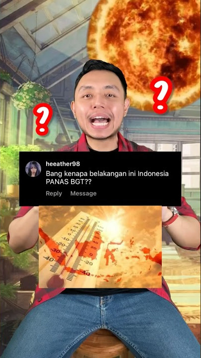 Kenapa PANAS banget?! Apakah Indonesia kena GELOMBANG PANAS atau HEATWAVE?! #shorts