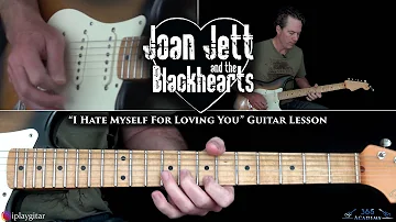 Joan Jett & the Blackhearts - I Hate Myself For Loving You Guitar Lesson