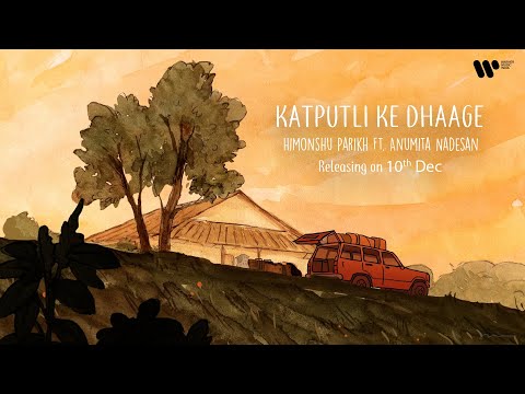 Katputli Ke Dhaage | Himonshu Parikh | Anumita Nadesan