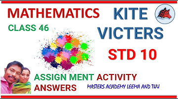 KITE VICTERS STD 10 Mathematics Class 46 ASSIGNMENT SOLUTION ANSWER NOTES