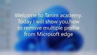 how to remove multiple profile from microsoft edge.