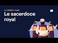 Le sacerdoce royal