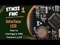 Stm32 fsmc  lcd part 1  how to configure