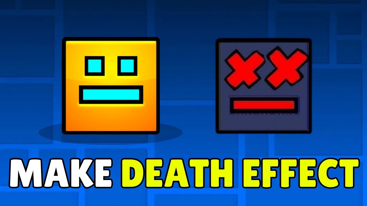 How To Make Death Effect In Geometry Dash (2026) - Add Custom Death ...
