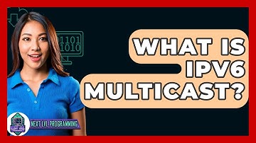 What Is IPv6 Multicast? - Next LVL Programming