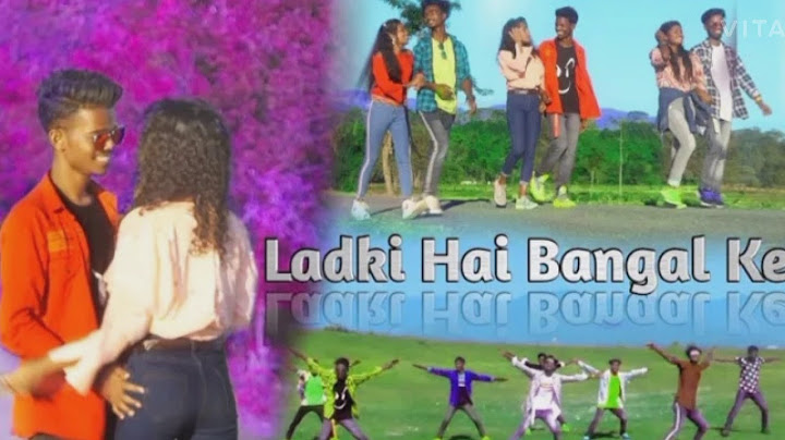 LADKI HAI BANGAL KI | OFFICIAL NAGPURI SONG 2020 | LAGELA BADA KAMAL RE | NEW NAGPURI ROMANTIC SONG