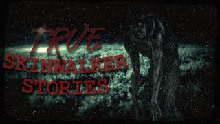 3 TRUE Skinwalker Stories