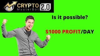 $1000 Profit/Day With Crypto Master Bot 2 Trading Software. Is it Possible? screenshot 3
