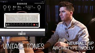 VINTAGE TONES with Neural DSP Archetype: Nolly Plugin