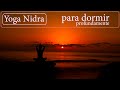 😴YOGA NIDRA-MEDITACIÓN para DORMIR PROFUNDAMENTE 2 horas MUSICA RELAJANTE
