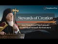 Ecumenical Patriarch Bartholomew: Stewards of Creation | 2025 Templeton Prize