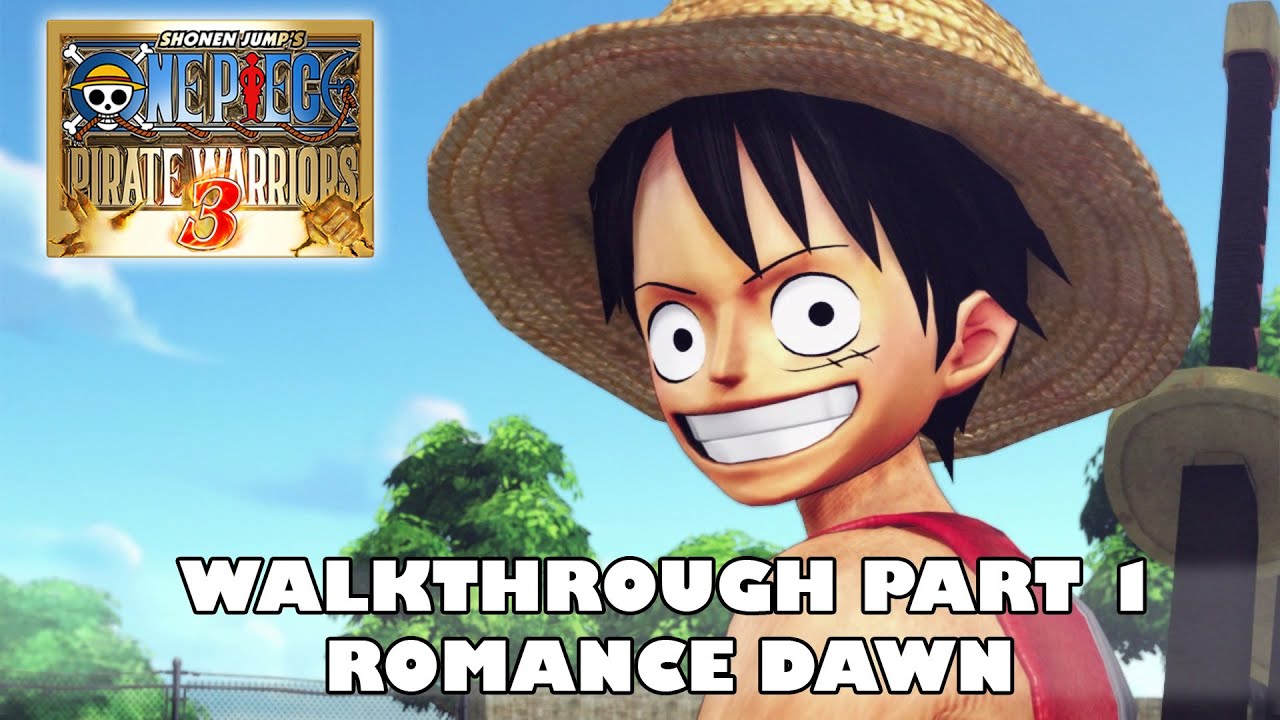 One Piece Pirate Warriors 3 Walkthrough Part 1 Romance Dawn ワンピース 海賊無双3 Ps4 Youtube