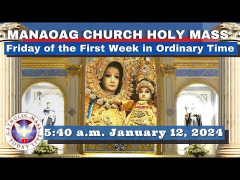 CATHOLIC MASS  OUR LADY OF MANAOAG CHURCH LIVE MASS TODAY Jan 12, 2024  5:40a.m. Holy Rosary