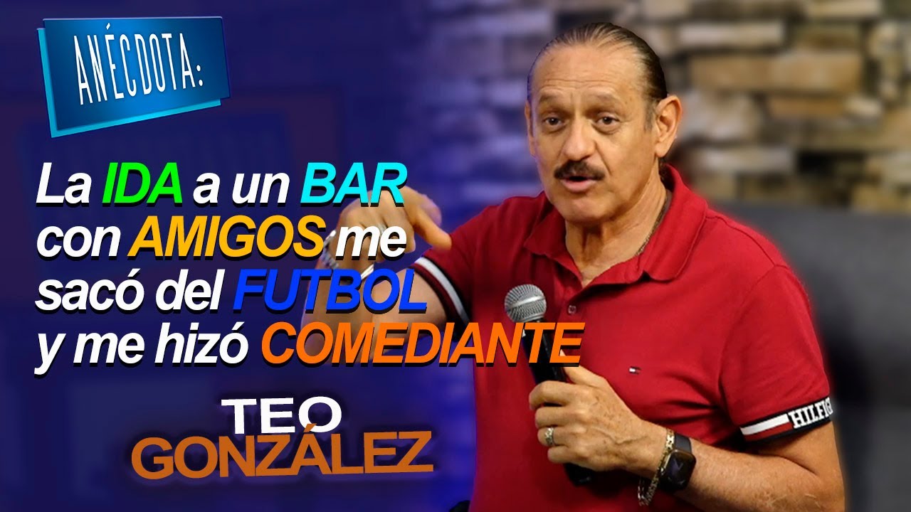 ANÉCDOTA: La IDA a un BAR con AMIGOS me sacó del FUTBOL y me hizó COMEDIANTE | Teo González