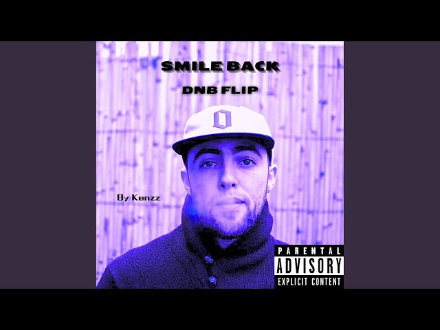 Smile Back (DNB FLIP)