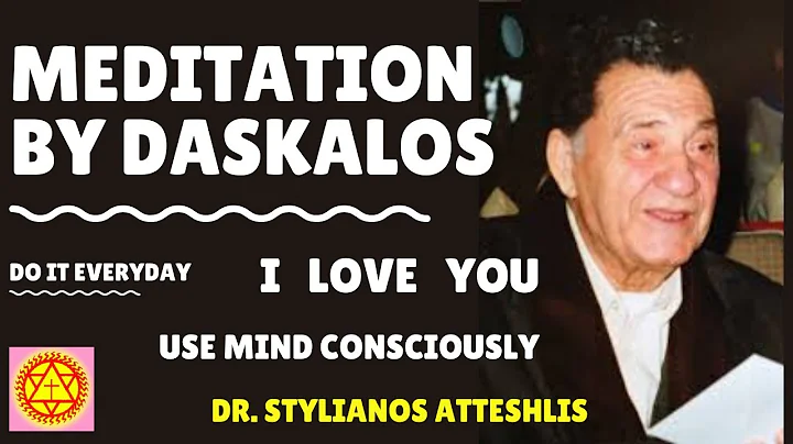 Meditation by Daskalos/ Dr. Stylianos Atteshlis - 4
