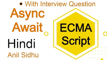 ES8 tutorial in Hindi #1 async await in Javascript