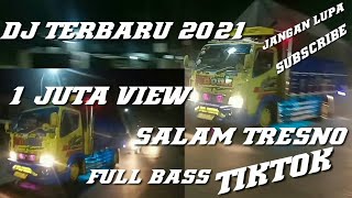 DJ SALAM TRESNO VERSI TRUK FULL STROBO ||#official Gembel 07