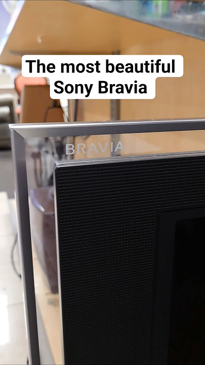 The most beautiful Sony Bravia | KDL-40XBR4