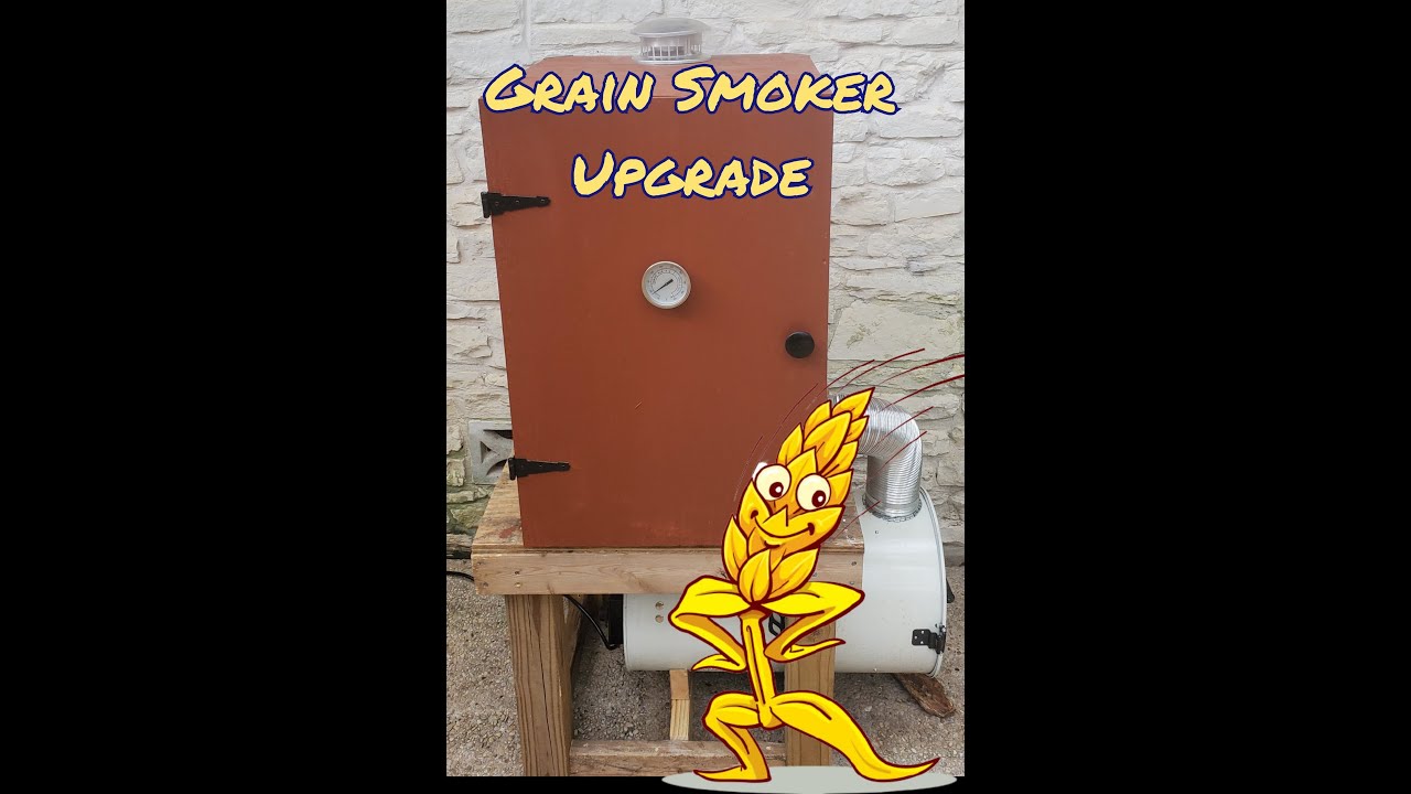 Grain Smoker Upgrade