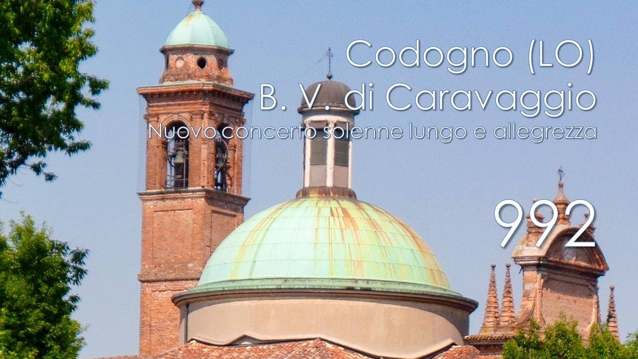 Le campane di Codogno (LO) - Santuario della B. V. di Caravaggio - Allegrezza e nuovo concerto lungo