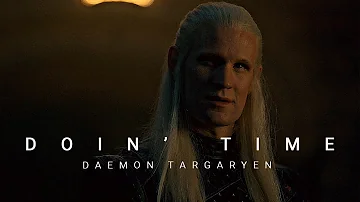 Doin' Time - Daemon Targaryen[House Of The Dragon]